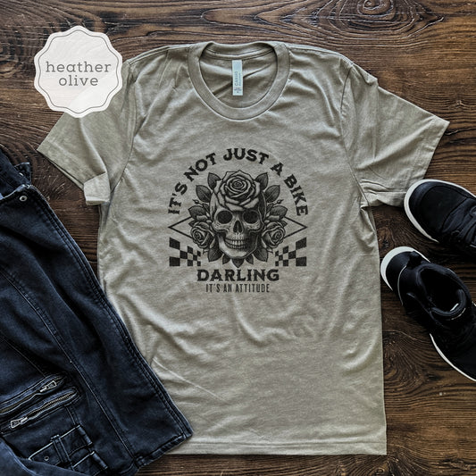 Women's Motorcycle Biker T-Shirt "It's Not Just A Bike, It's An Attitude Darling"