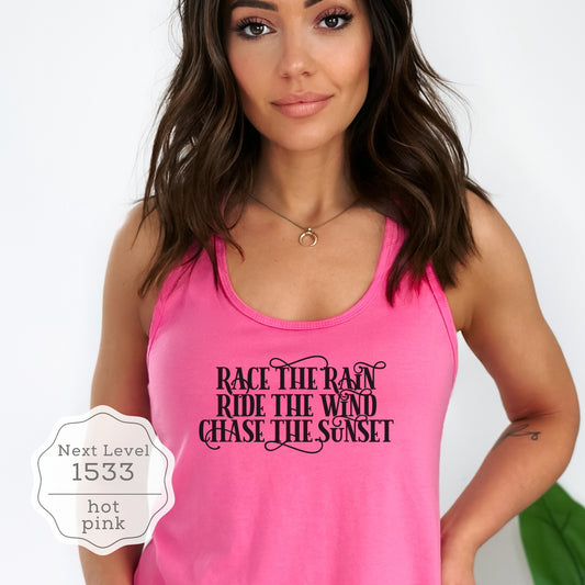 Women's Motorcycle Quote Biker Tank Top "Race the Rain, Ride the Wind, Chase the Sunset"