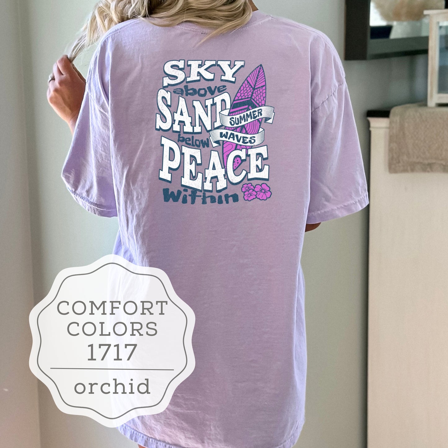 Beach Vibes "Sky Above, Sand Below, Peace Within" Comfort Colors® T-Shirt - Back Design